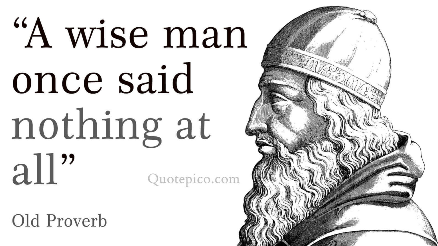 “a Wise Man Once Said Nothing At All” Quote Meaning With Images