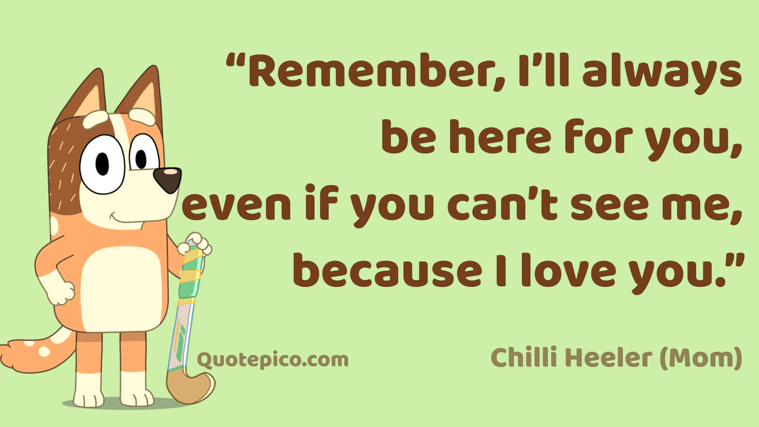 27 Chilli Heeler Quotes Mom From Bluey   Bluey Chilli Quote Love 